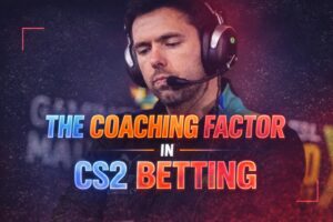 The Coaching Factor: The Most Overlooked Edge in CS2 Betting